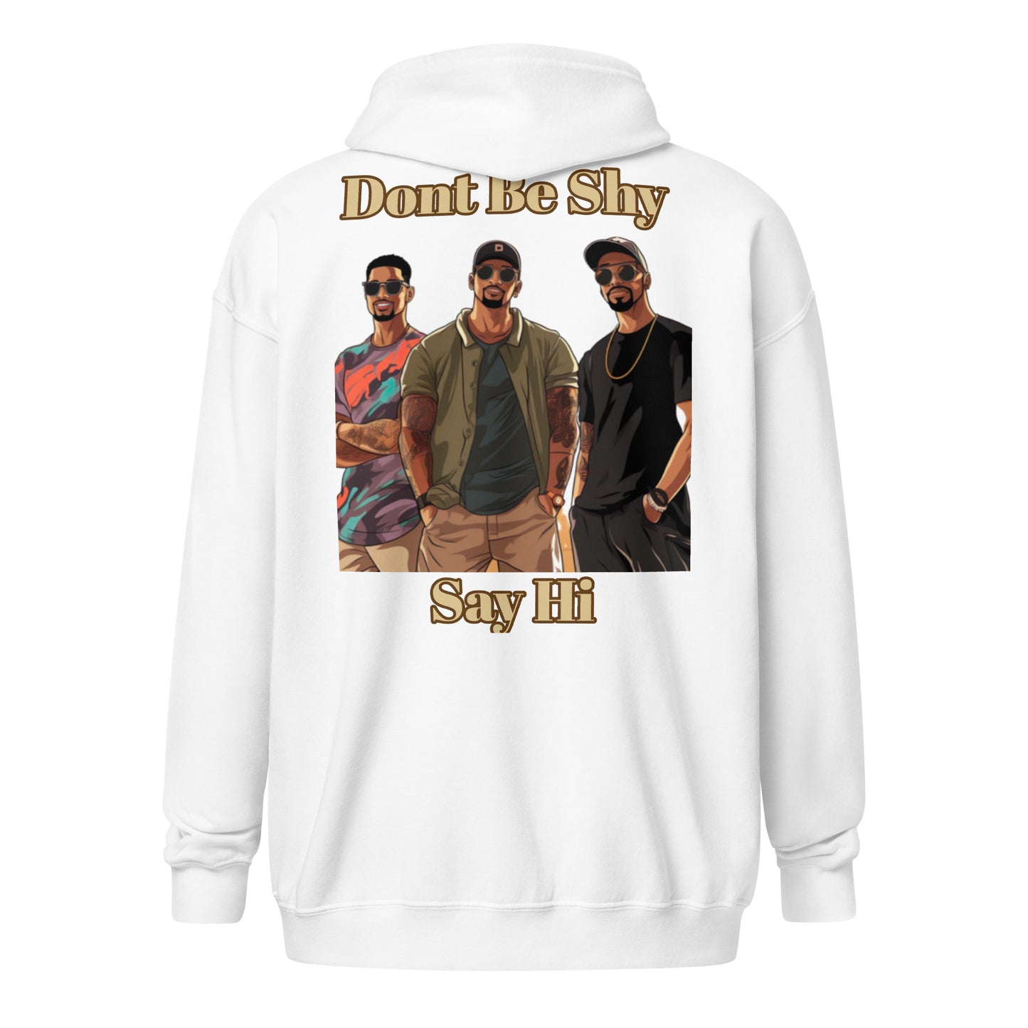 zip hoodie Dont Be Shy