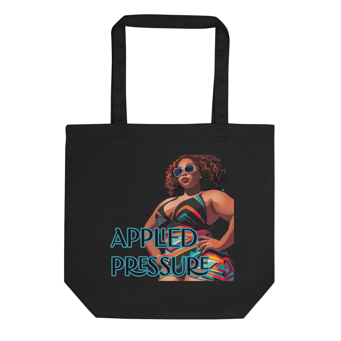 Eco Tote Bag: She Applied Pressure