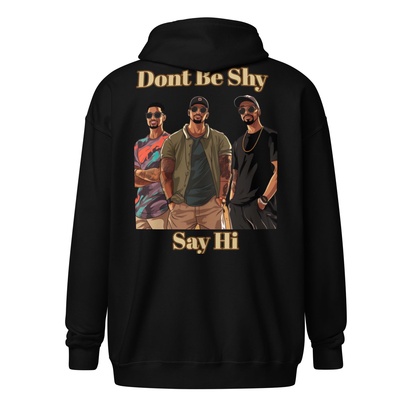 zip hoodie Dont Be Shy