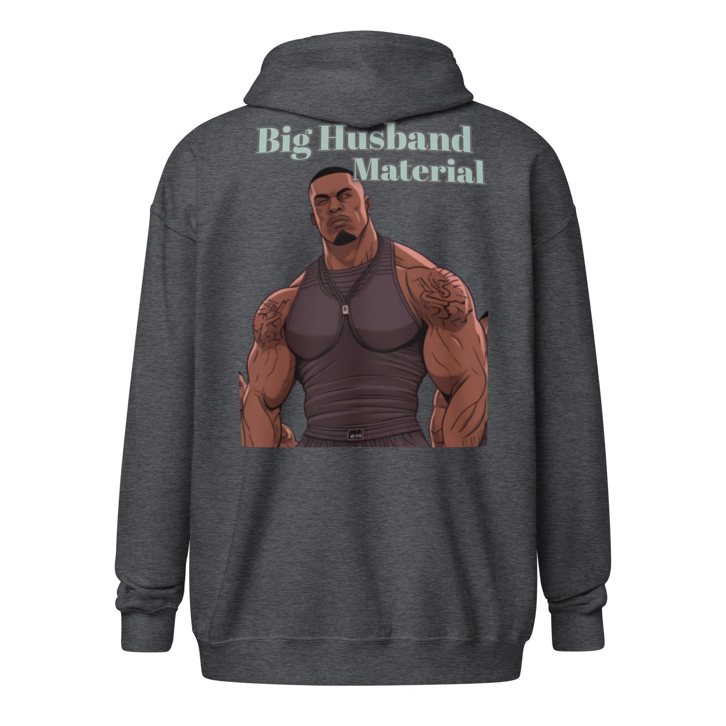 zip hoodie Husband Material