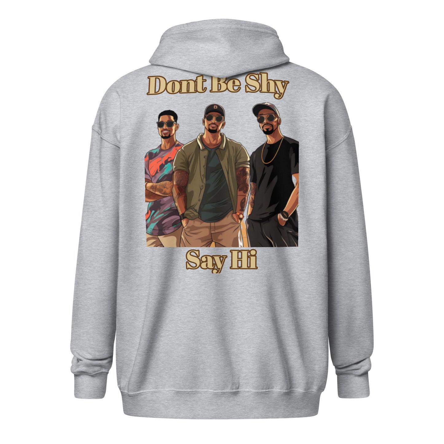 zip hoodie Dont Be Shy